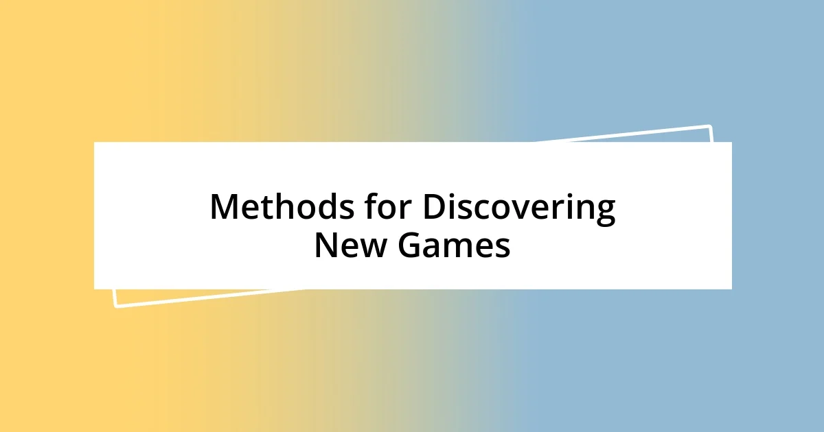 Methods for Discovering New Games