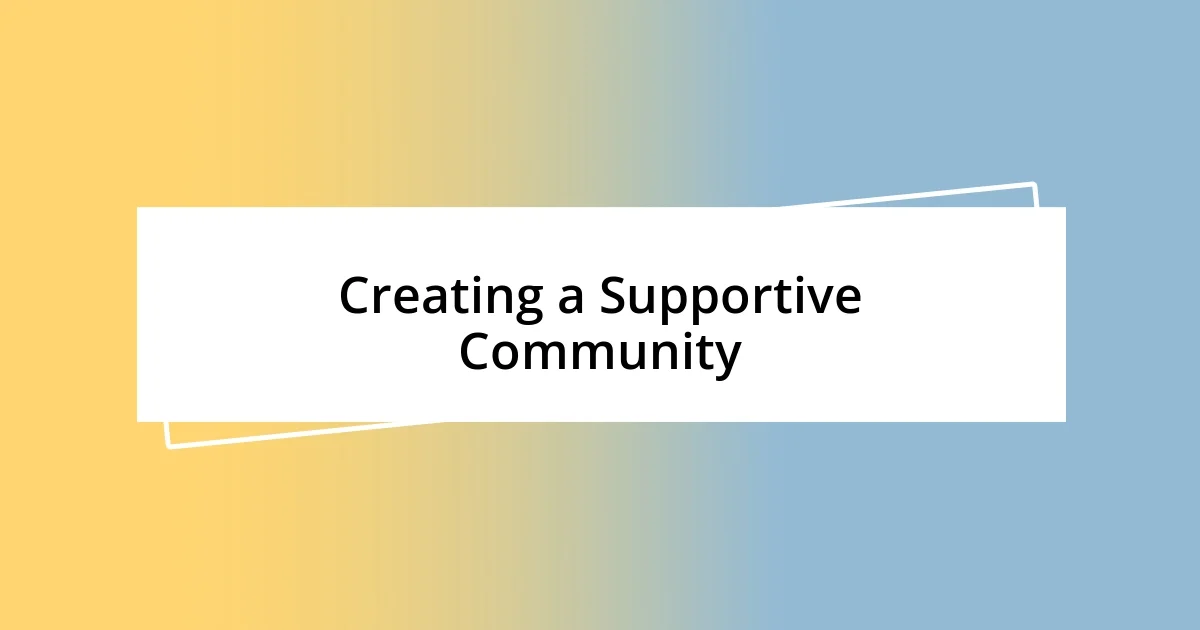 Creating a Supportive Community