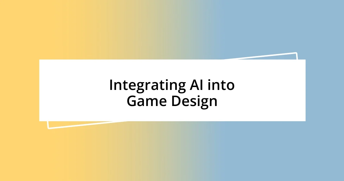 Integrating AI into Game Design