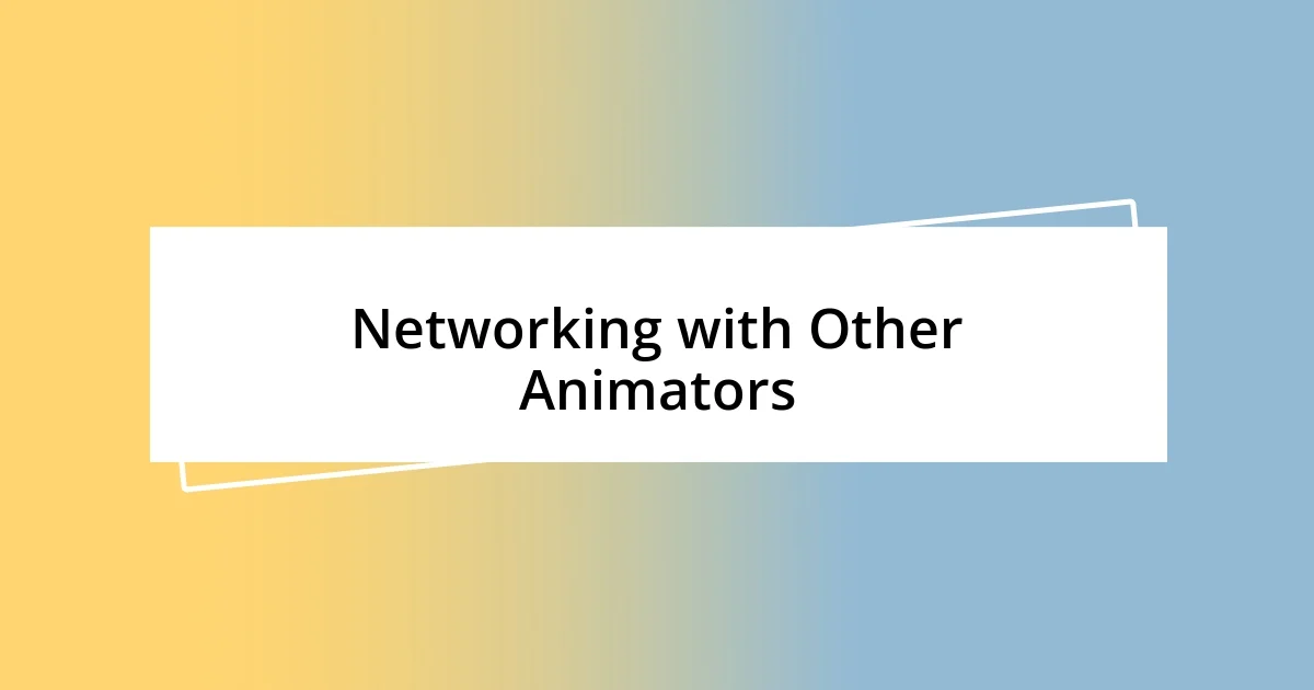 Networking with Other Animators