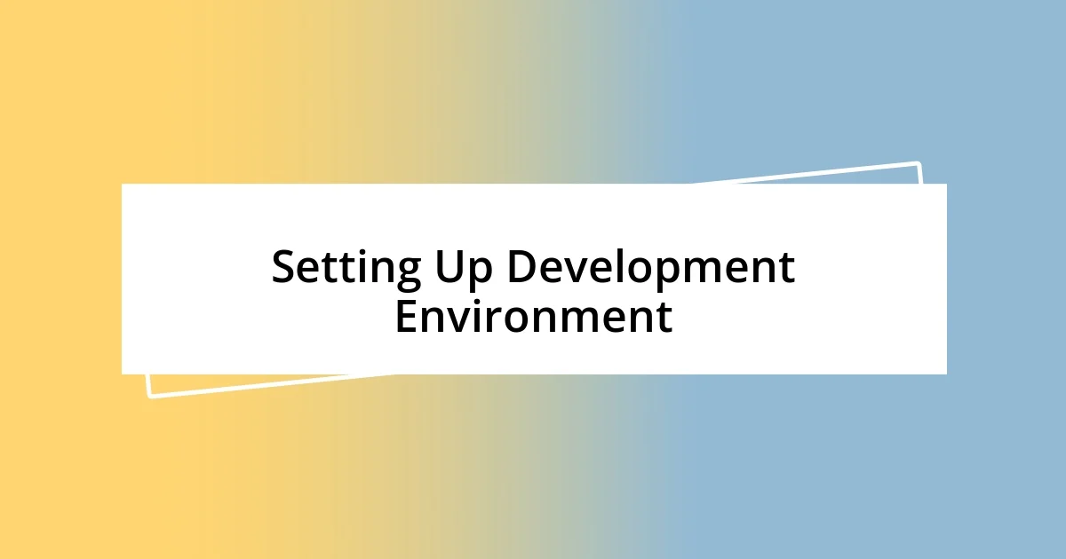 Setting Up Development Environment