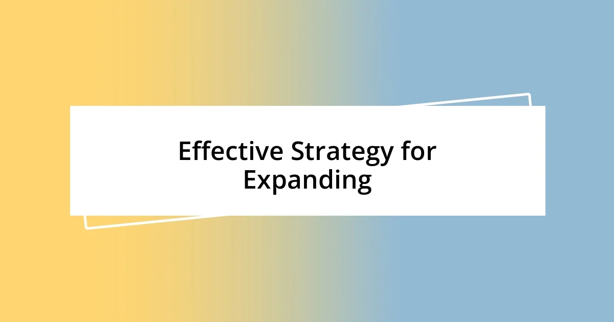 Effective Strategy for Expanding