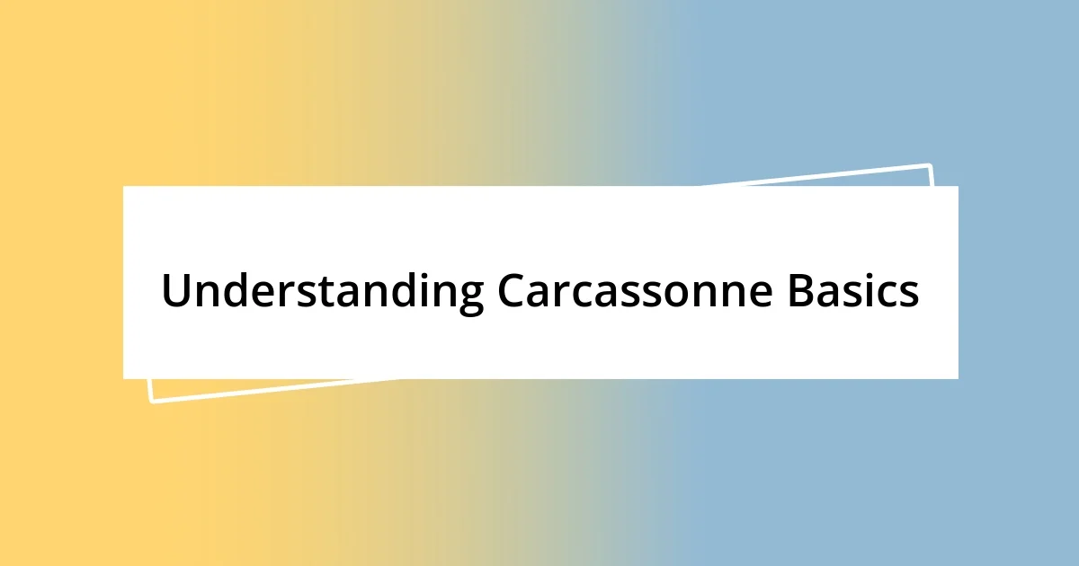 Understanding Carcassonne Basics