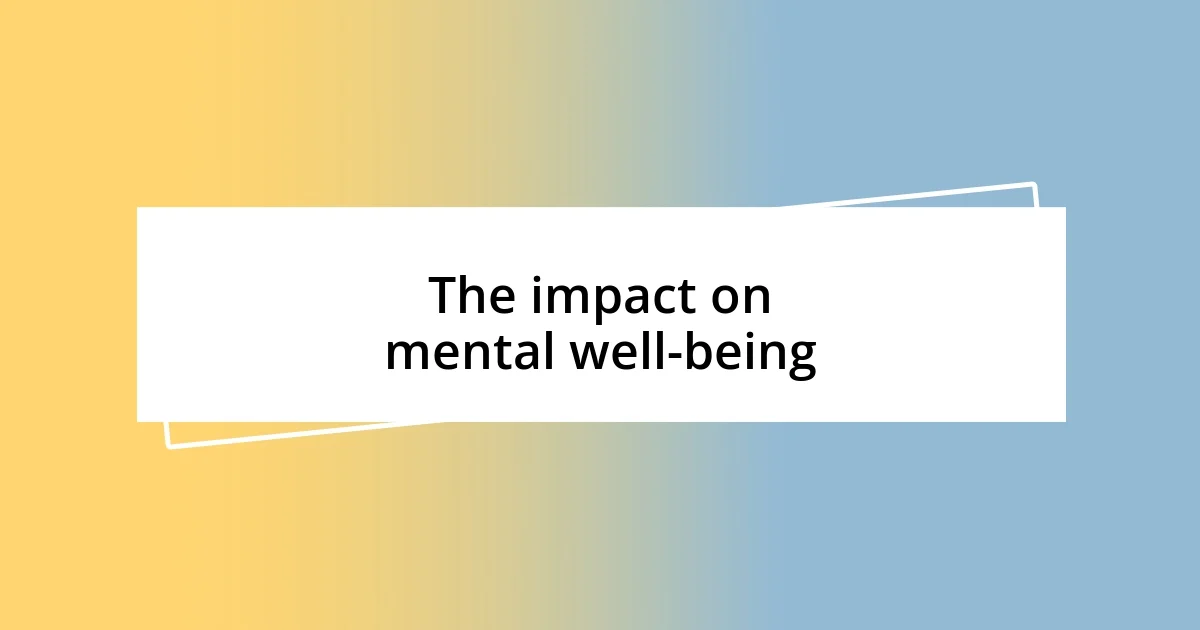 The impact on mental well-being