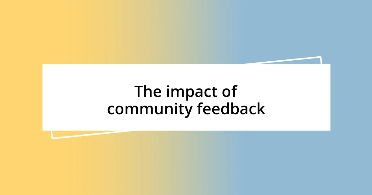 The impact of community feedback