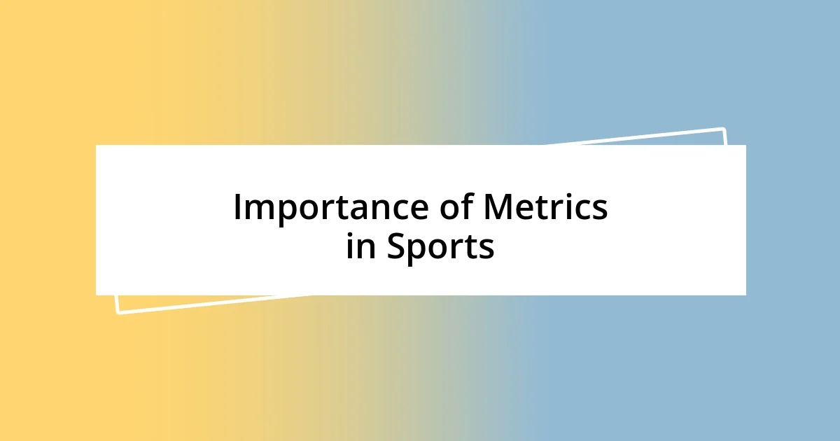 Importance of Metrics in Sports