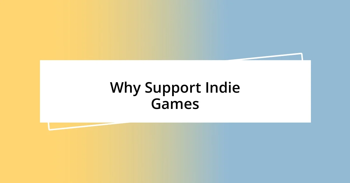 Why Support Indie Games