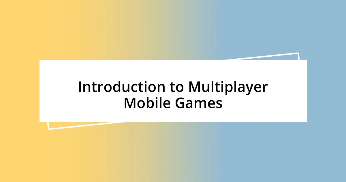 Introduction to Multiplayer Mobile Games