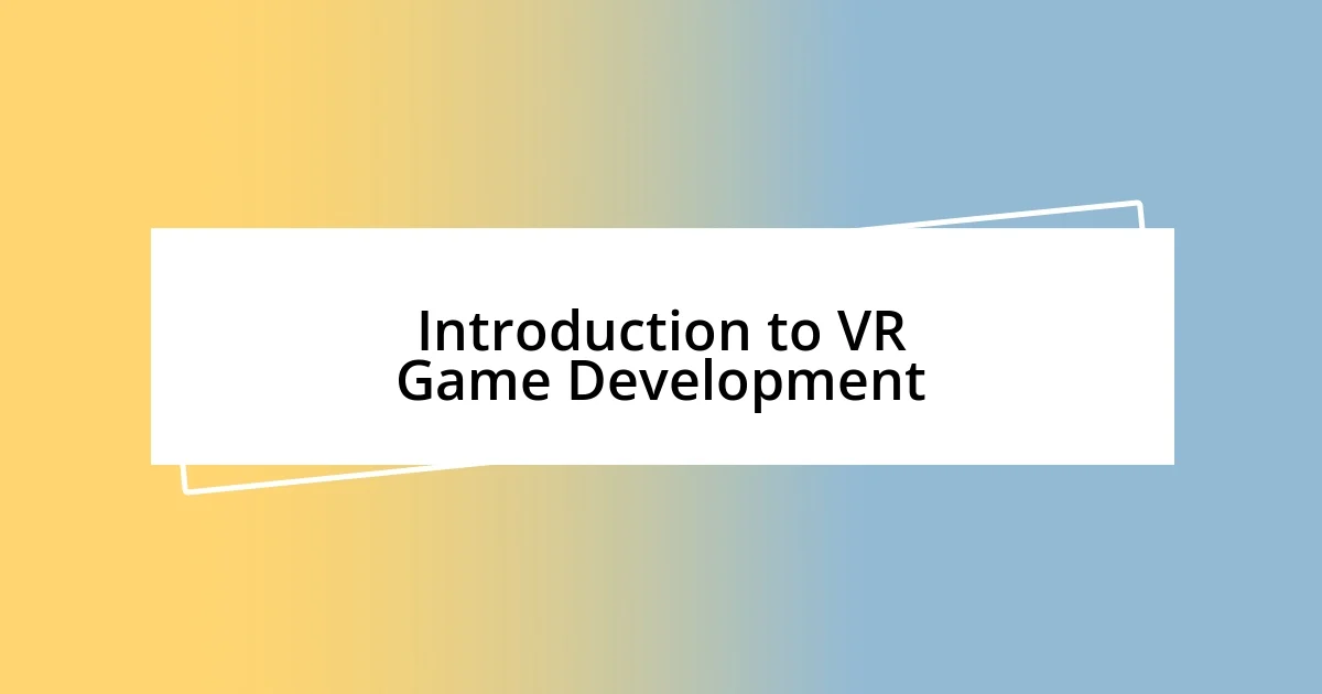 Introduction to VR Game Development