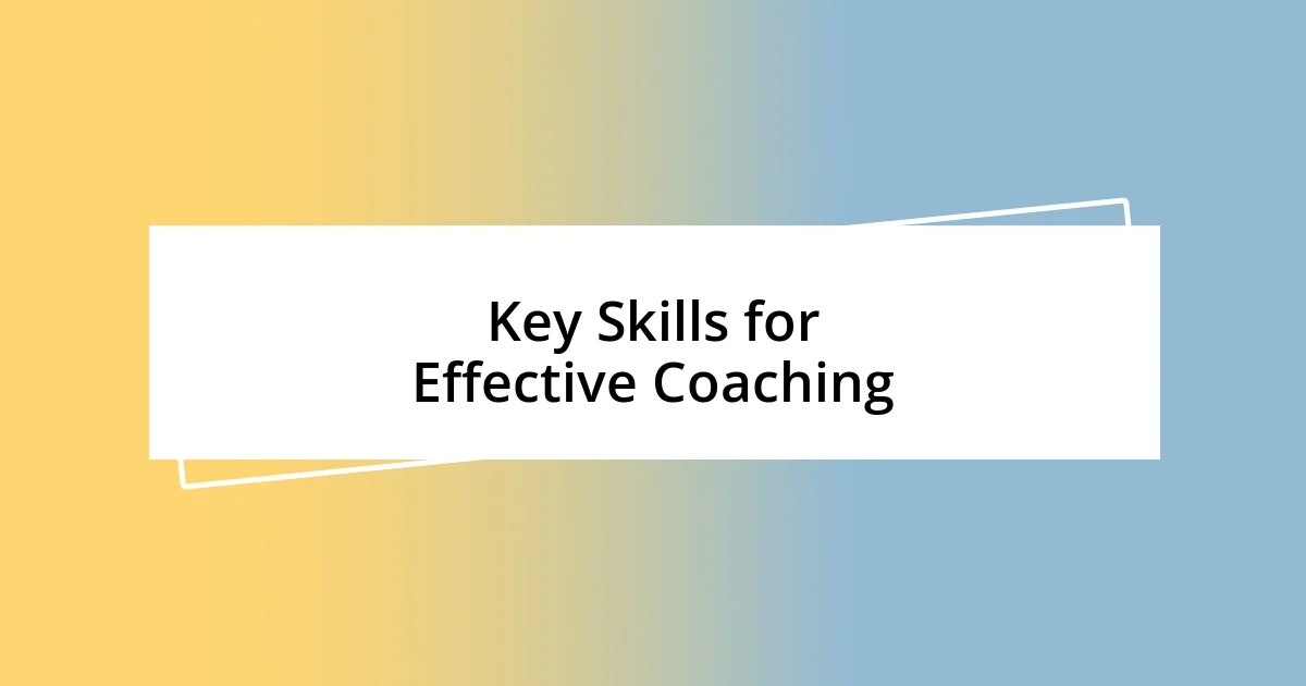 Key Skills for Effective Coaching