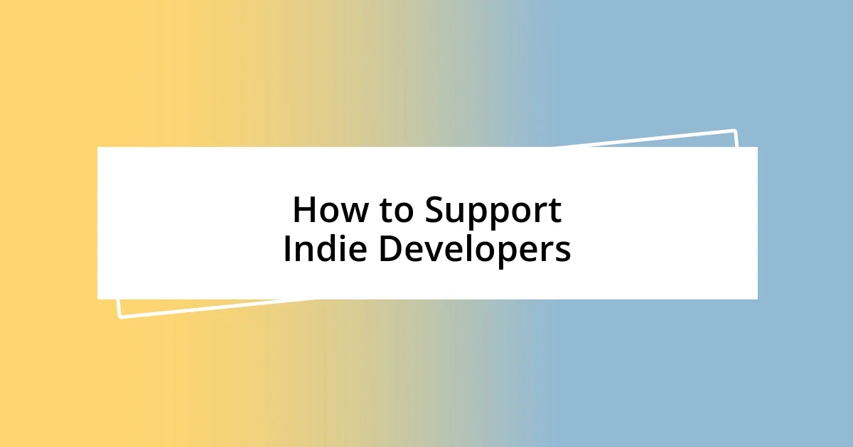 How to Support Indie Developers