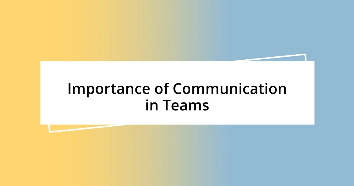 Importance of Communication in Teams