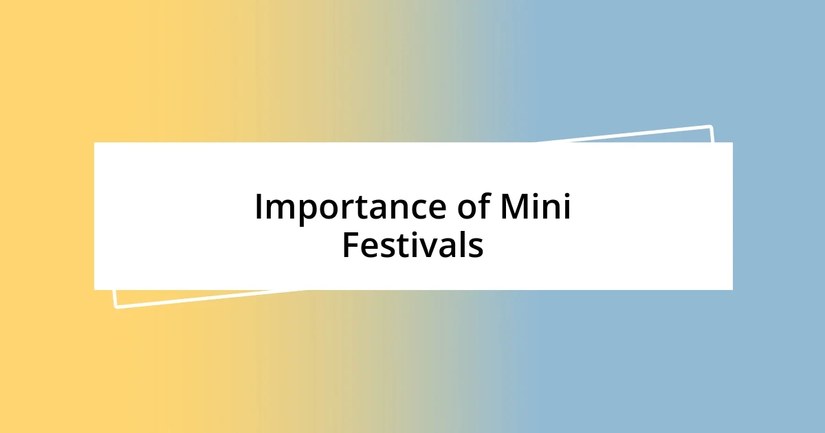 Importance of Mini Festivals