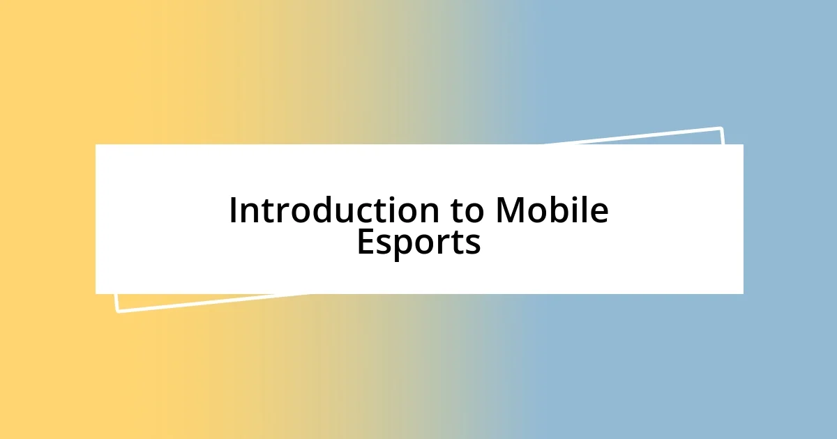 Introduction to Mobile Esports