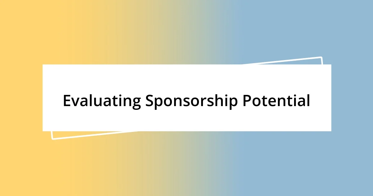 Evaluating Sponsorship Potential