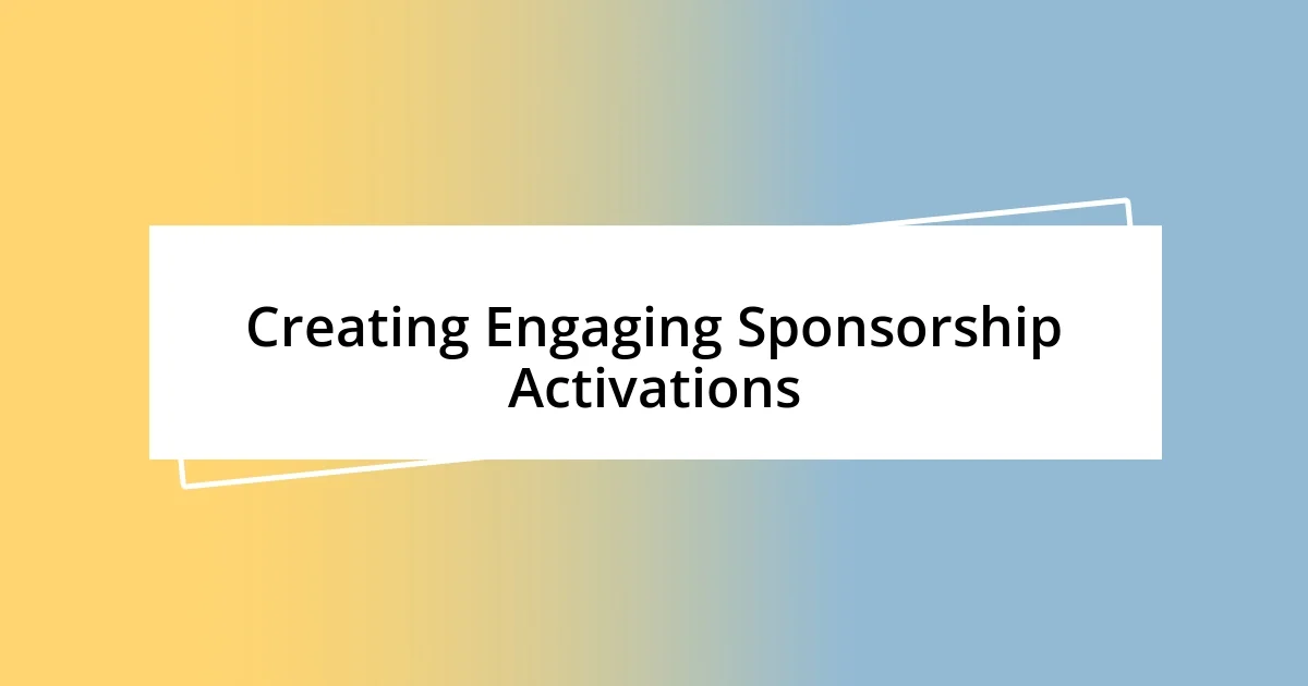 Creating Engaging Sponsorship Activations