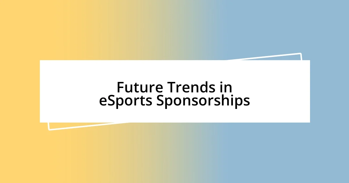 Future Trends in eSports Sponsorships