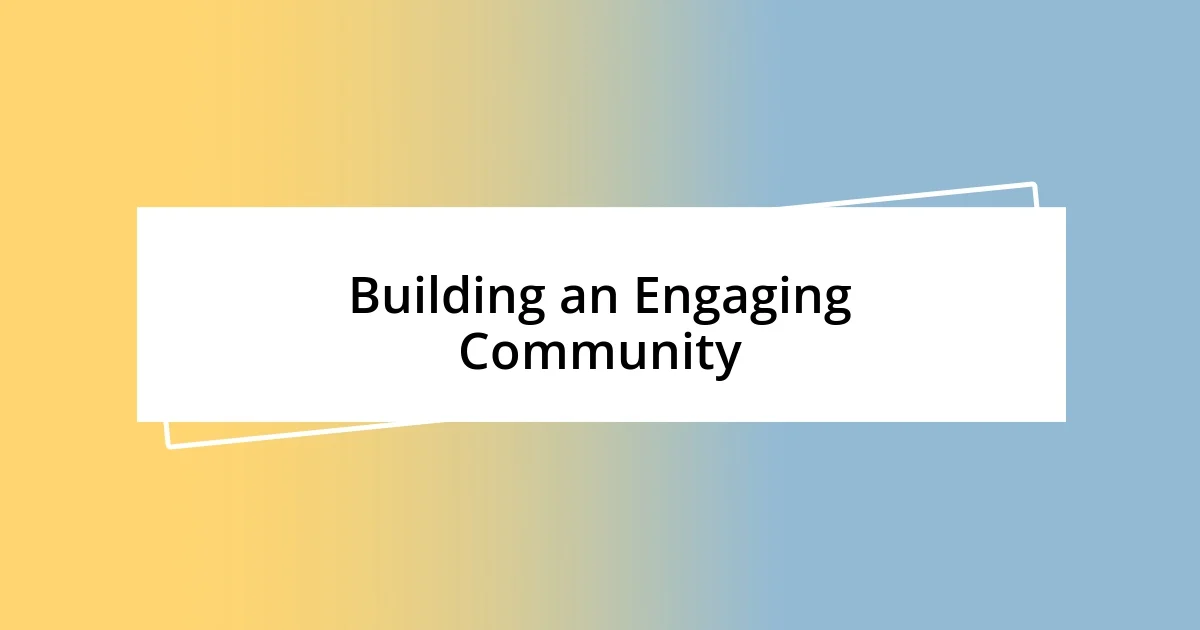 Building an Engaging Community