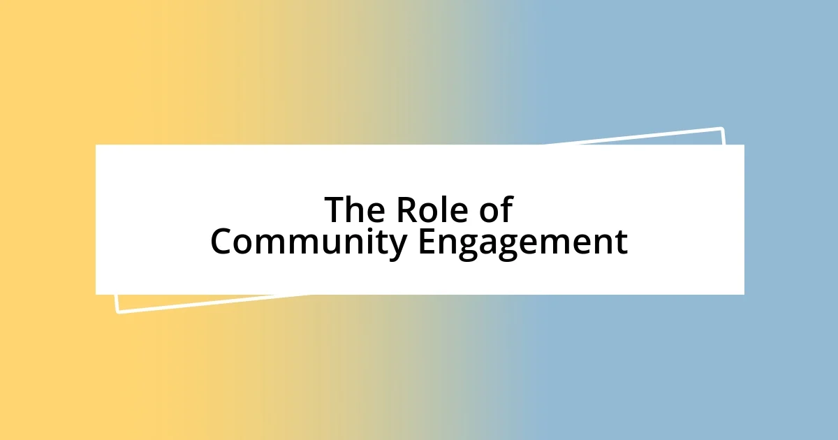 The Role of Community Engagement