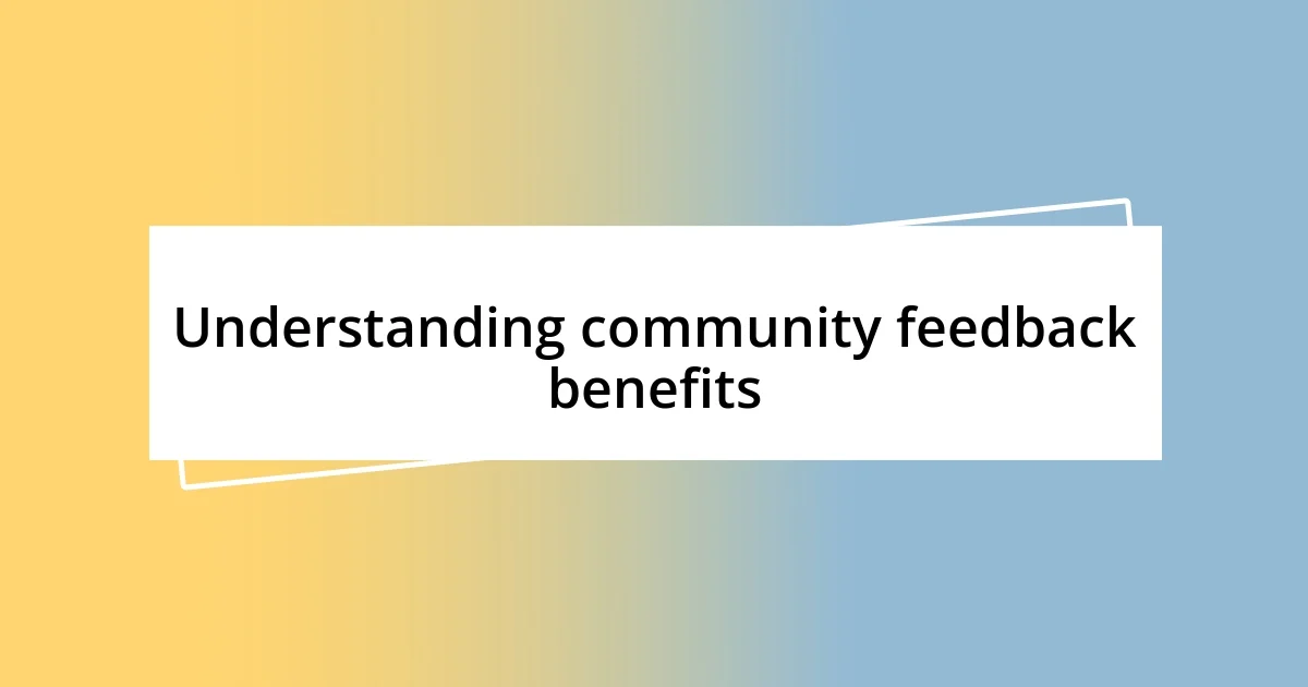 Understanding community feedback benefits