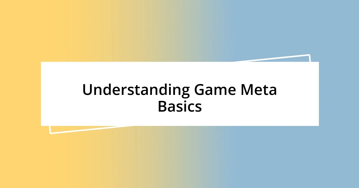 Understanding Game Meta Basics