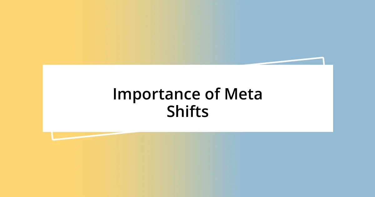 Importance of Meta Shifts