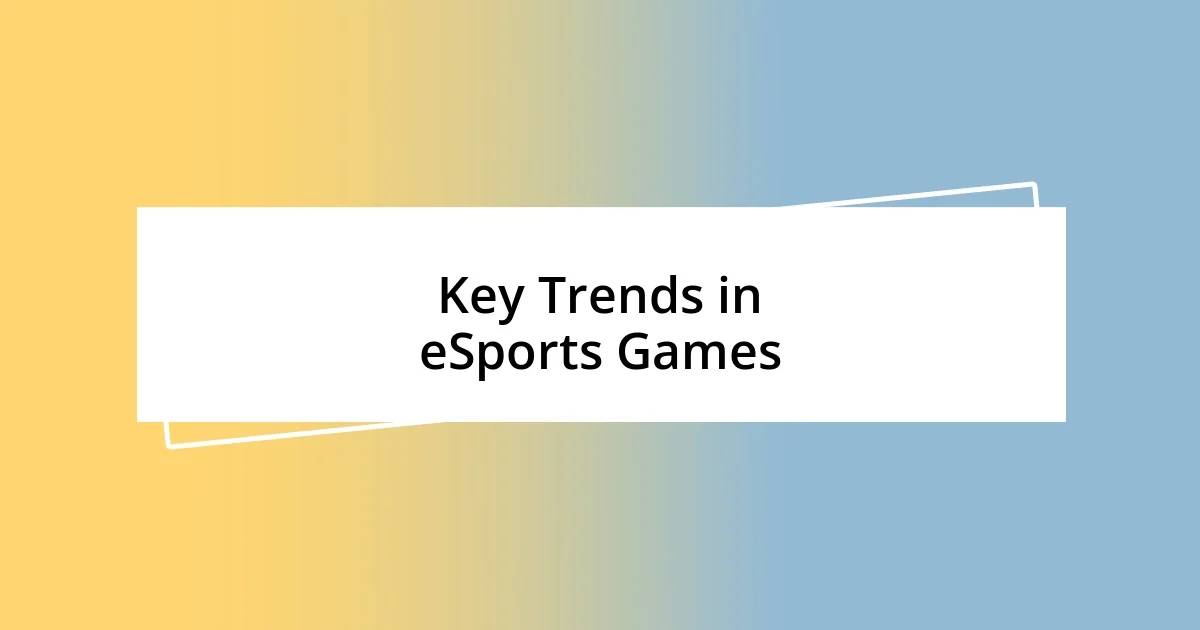 Key Trends in eSports Games