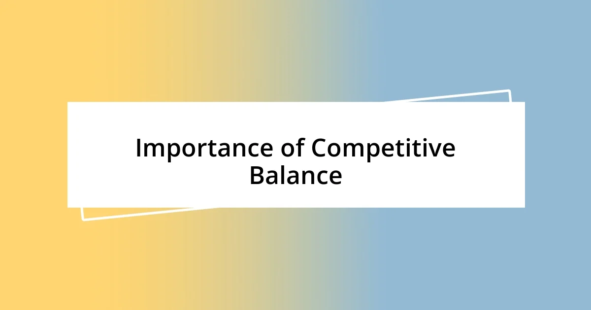 Importance of Competitive Balance