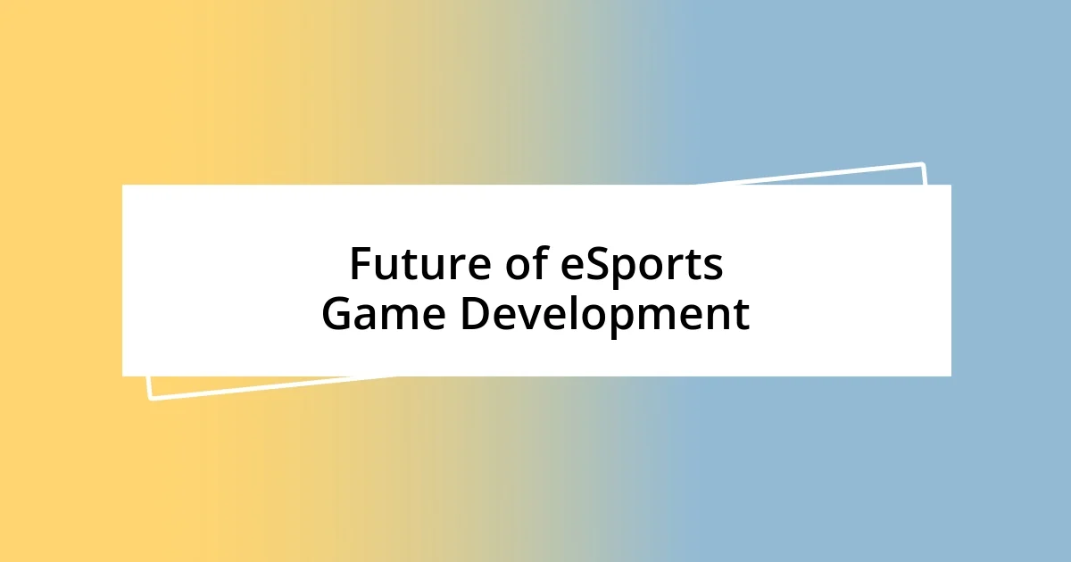 Future of eSports Game Development