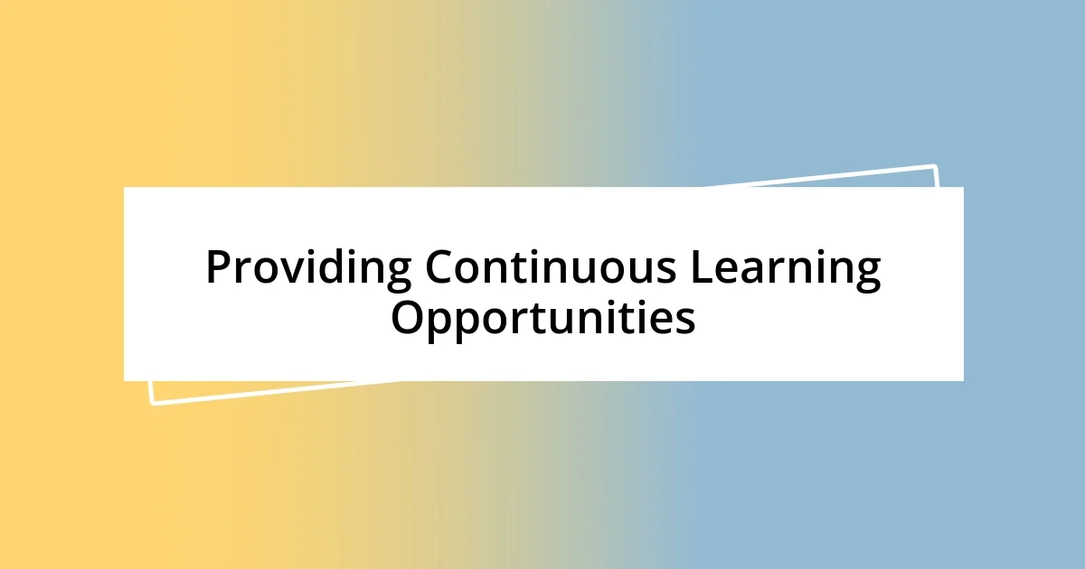 Providing Continuous Learning Opportunities