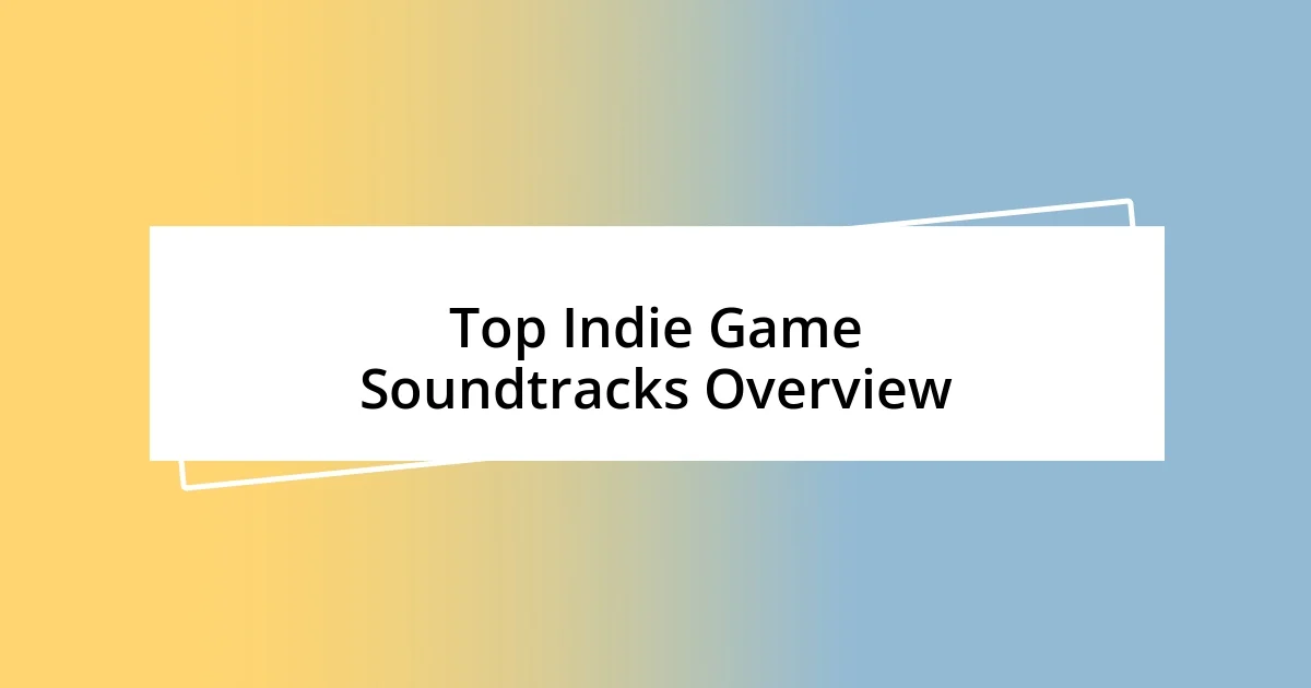 Top Indie Game Soundtracks Overview