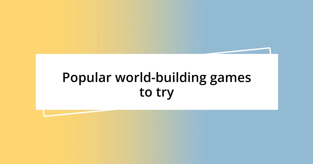 Popular world-building games to try