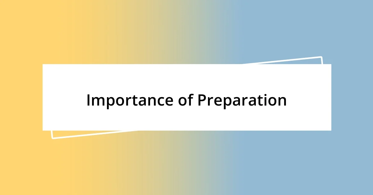 Importance of Preparation