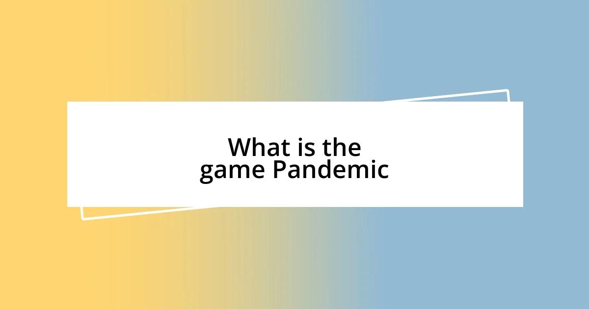 What is the game Pandemic