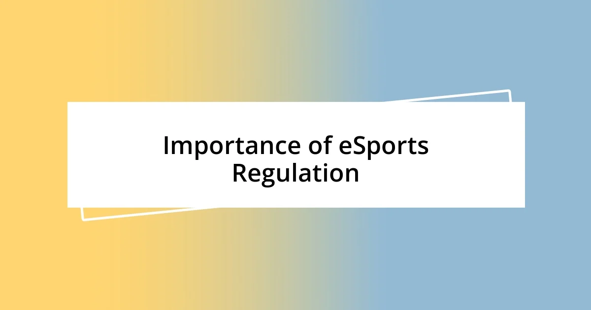 Importance of eSports Regulation