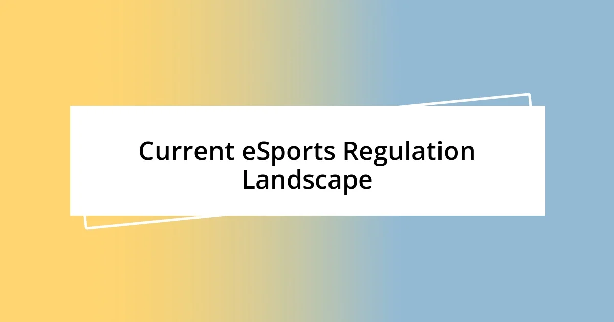 Current eSports Regulation Landscape