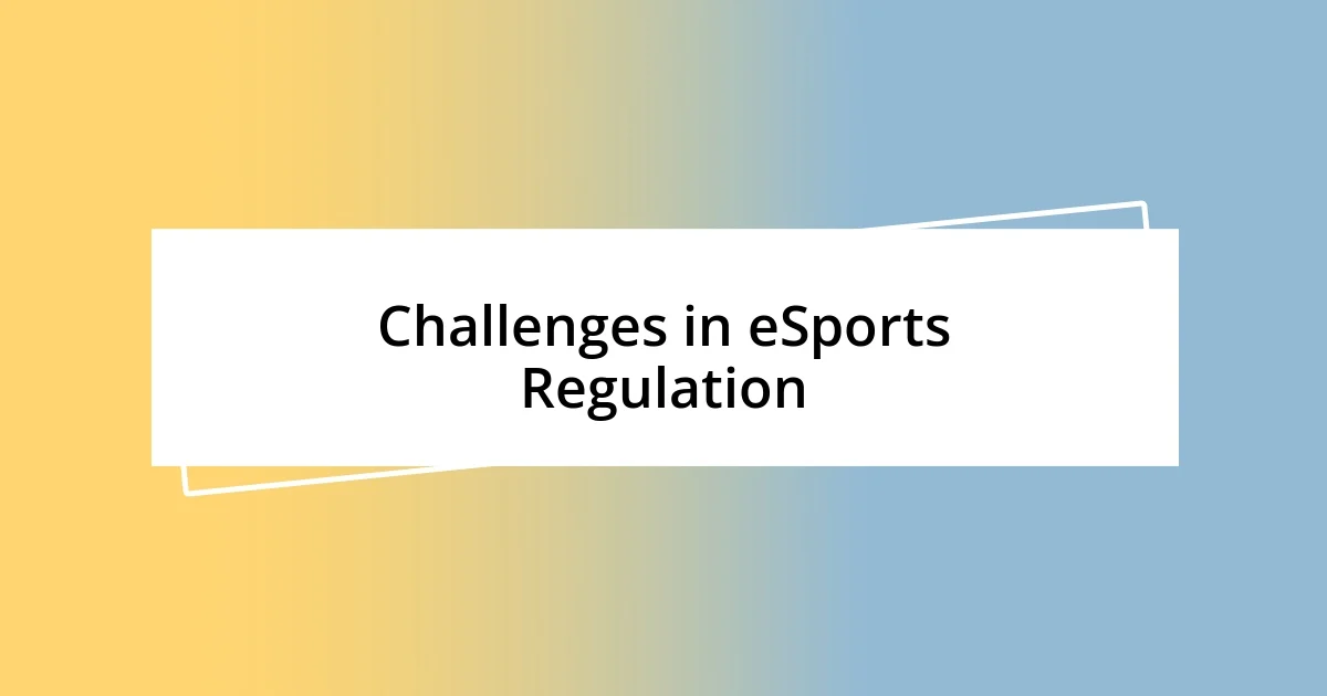 Challenges in eSports Regulation