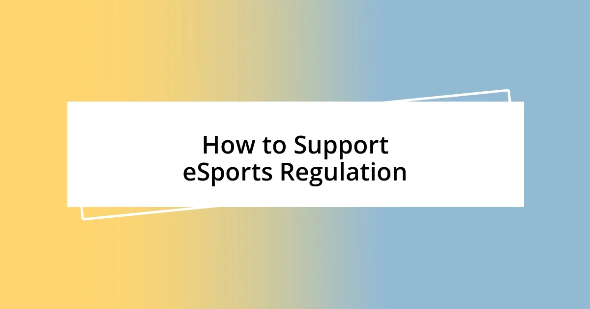 How to Support eSports Regulation