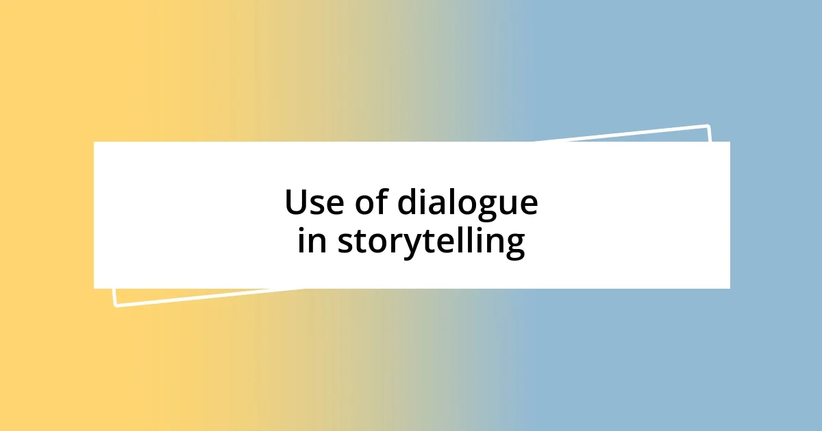 Use of dialogue in storytelling