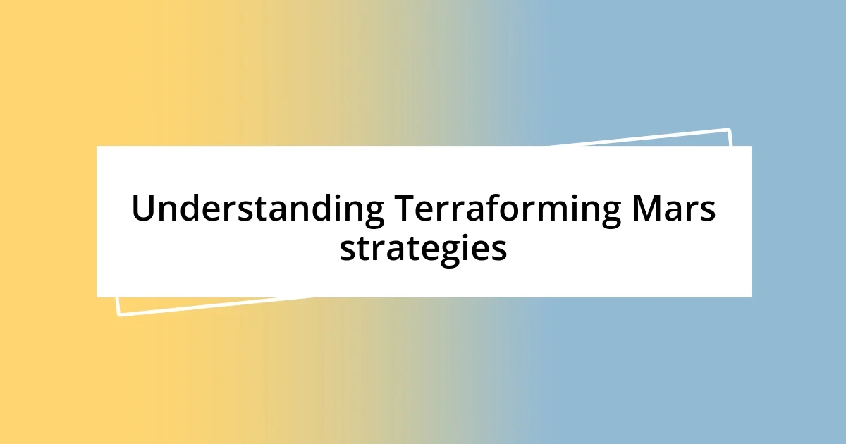 Understanding Terraforming Mars strategies